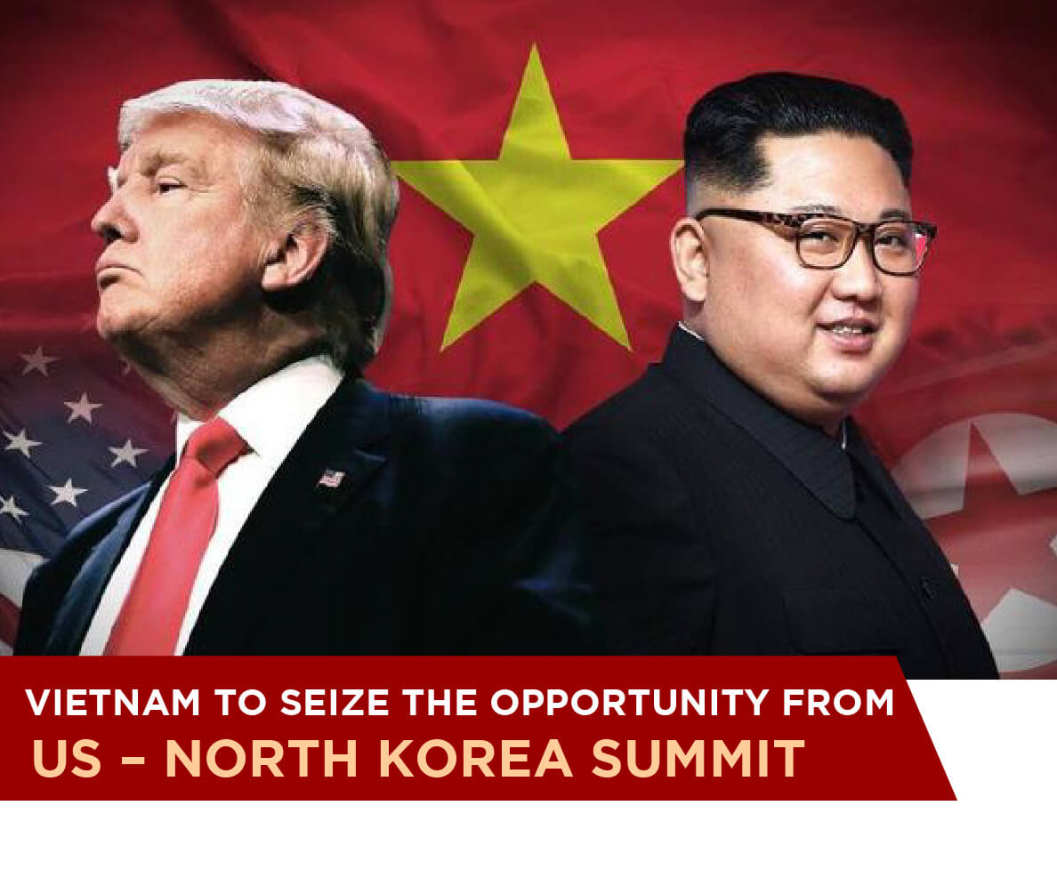 VIET NAM TO SEIZE THE OPPORTUNITY FROM US – NORTH KOREA SUMMIT