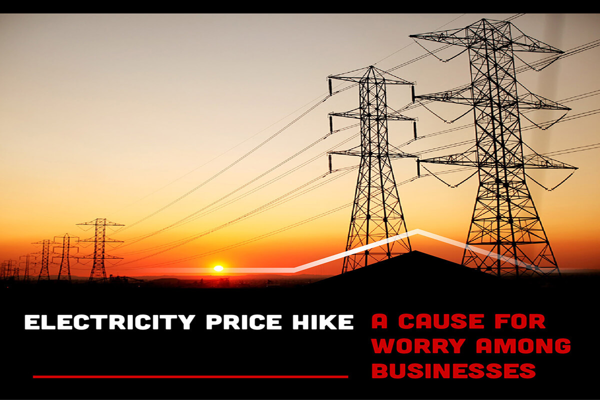 ELECTRICITY PRICE HIKE A CAUSE FOR WORRY AMONG BUSINESSES