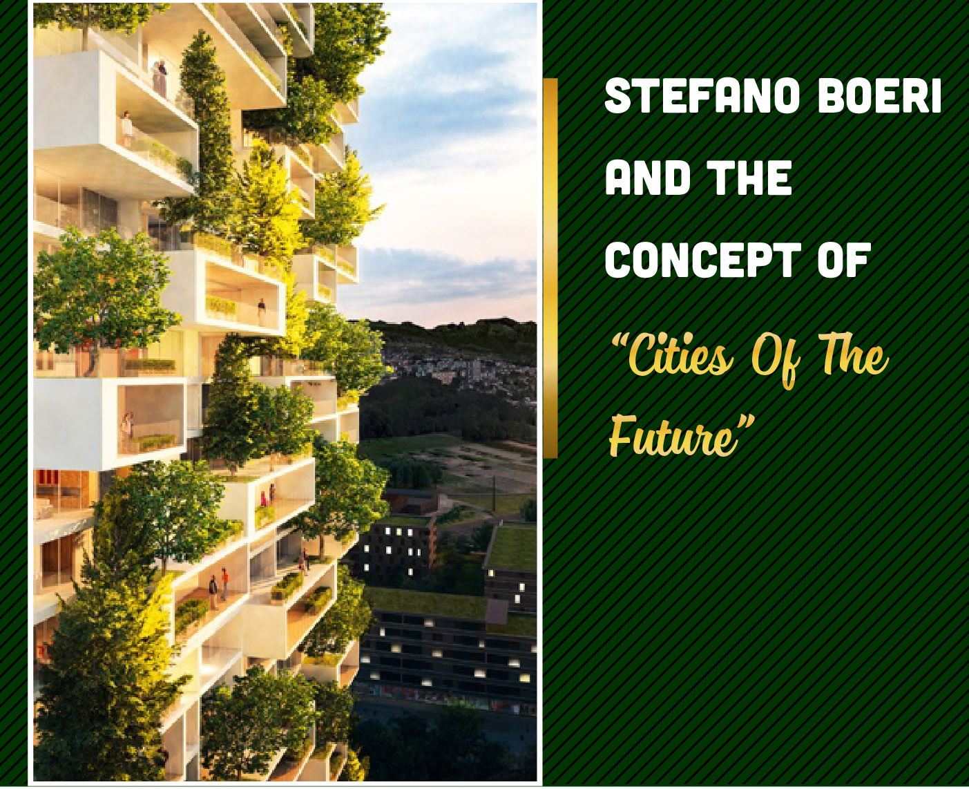 STEFANO BOERI AND THE CONCEPT OF “CITIES OF THE FUTURE”