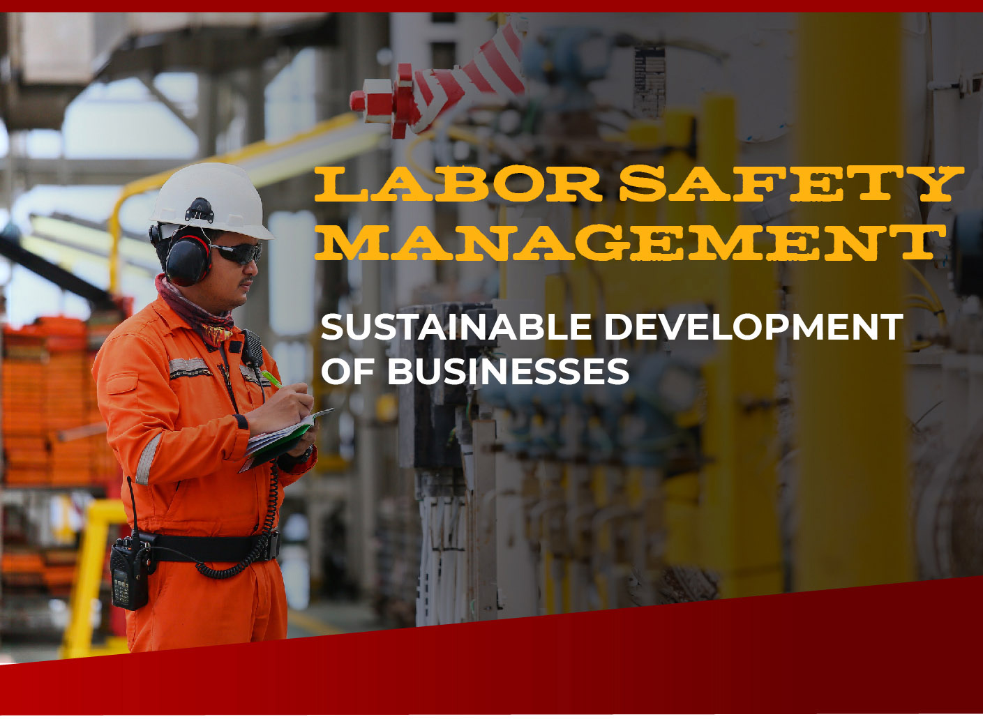 LABO SAFETY MANNAGEMENT SUSTAINABLE BEVELOPMENT OF BUSINESSES