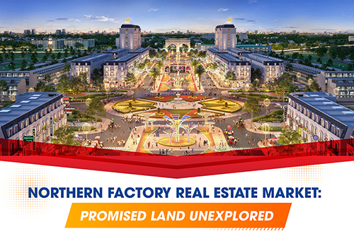 NORTHERN FACTORY REAL ESTATE MARKET: PROMISED LAND UNEXPLORED