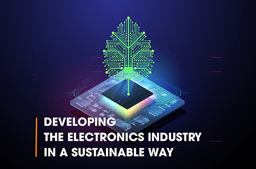 DEVELOPING THE ELECTRONICS INDUSTRY IN SUSTAINABLE WAY