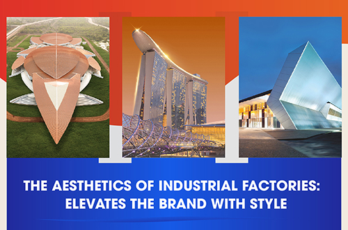 THE AESTHETICS OF INDUSTRIAL FACTORIES: ELEVATES THE BRAND WITH THE STYLE