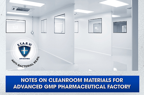 NOTES ON CLEANROOM MATERIALS FOR ADVANCED GMP PHARMACEUTICAL FACTORY