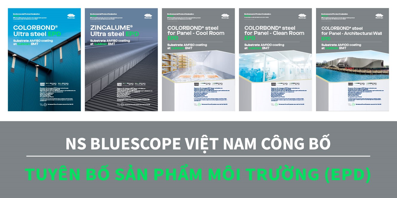 NS BLUESCOPE VIỆT NAM CÔNG BỐ TUYÊN BỐ SẢN PHẨM MÔI TRƯỜNG (EPD)