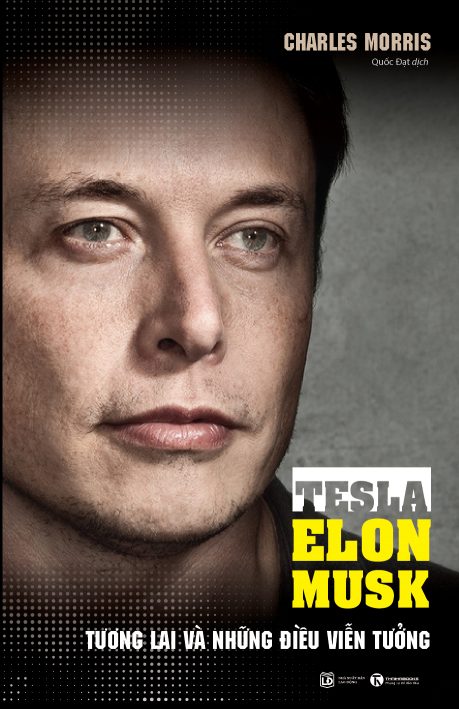Tesla – Elon Musk: Tương Lai Và Những Điều Viễn Tưởng
